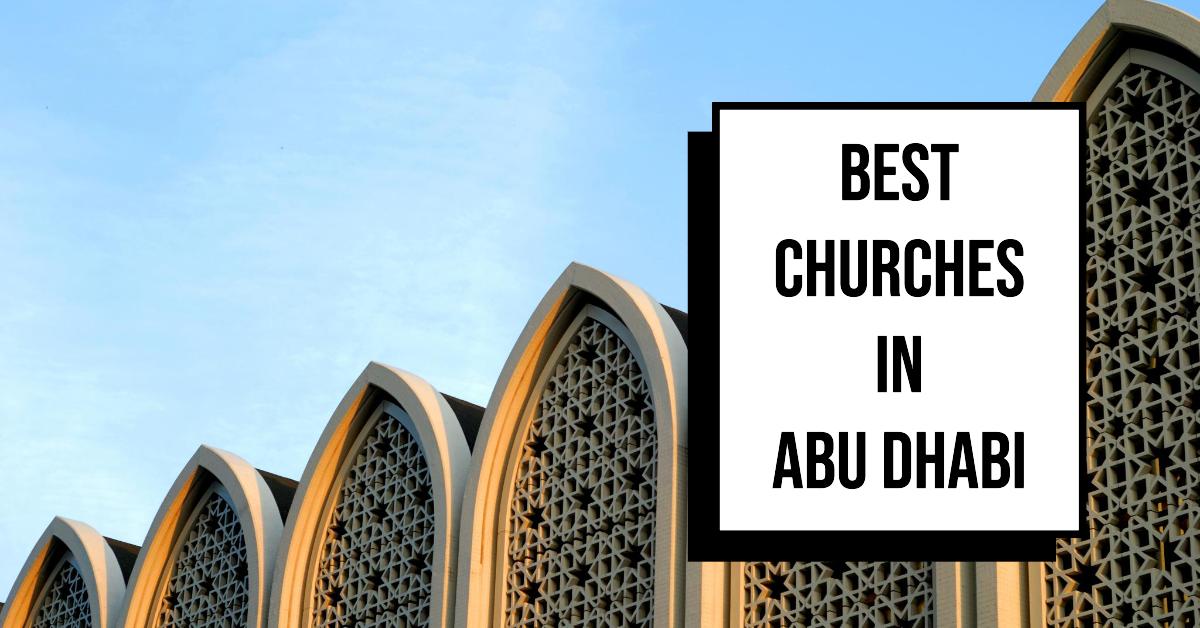 5 Best Churches In Abu Dhabi (2026)
