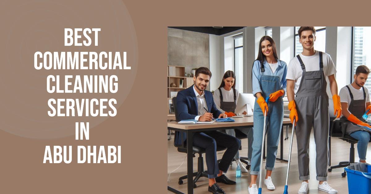 5 Best Commercial Cleaning Services In Abu Dhabi (2026)