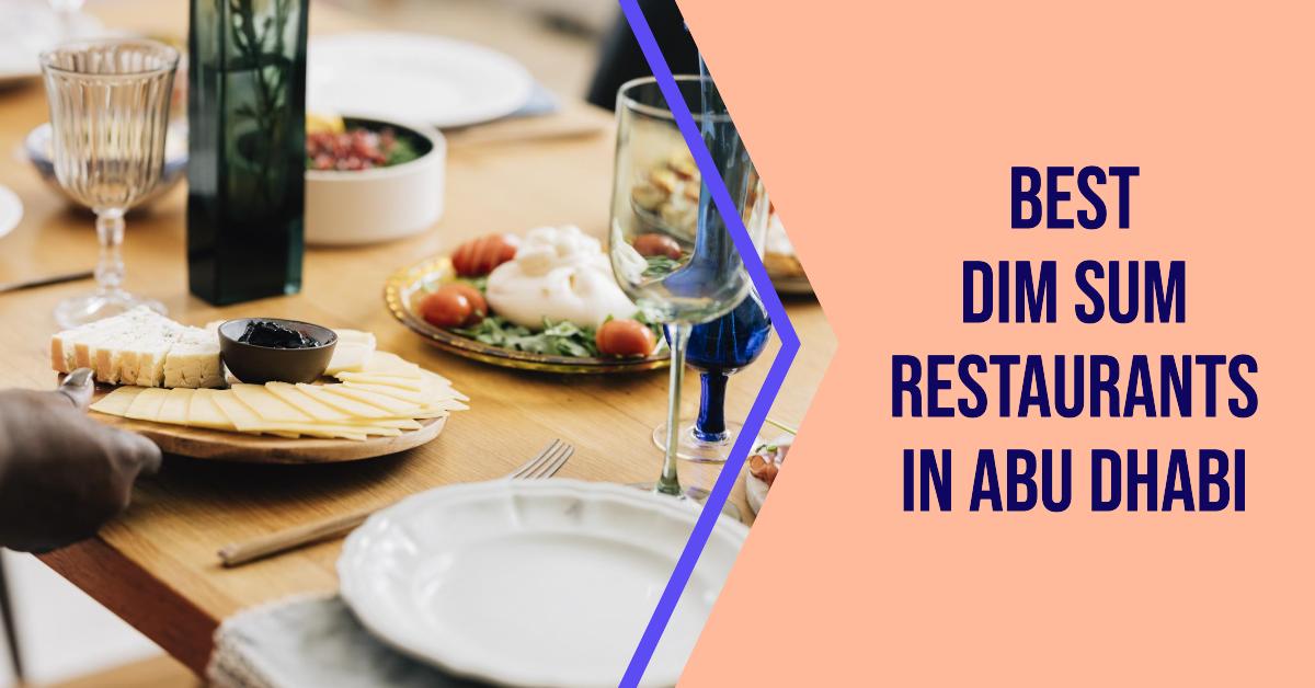 5 Best Dim Sum Restaurants In Abu Dhabi (2026)