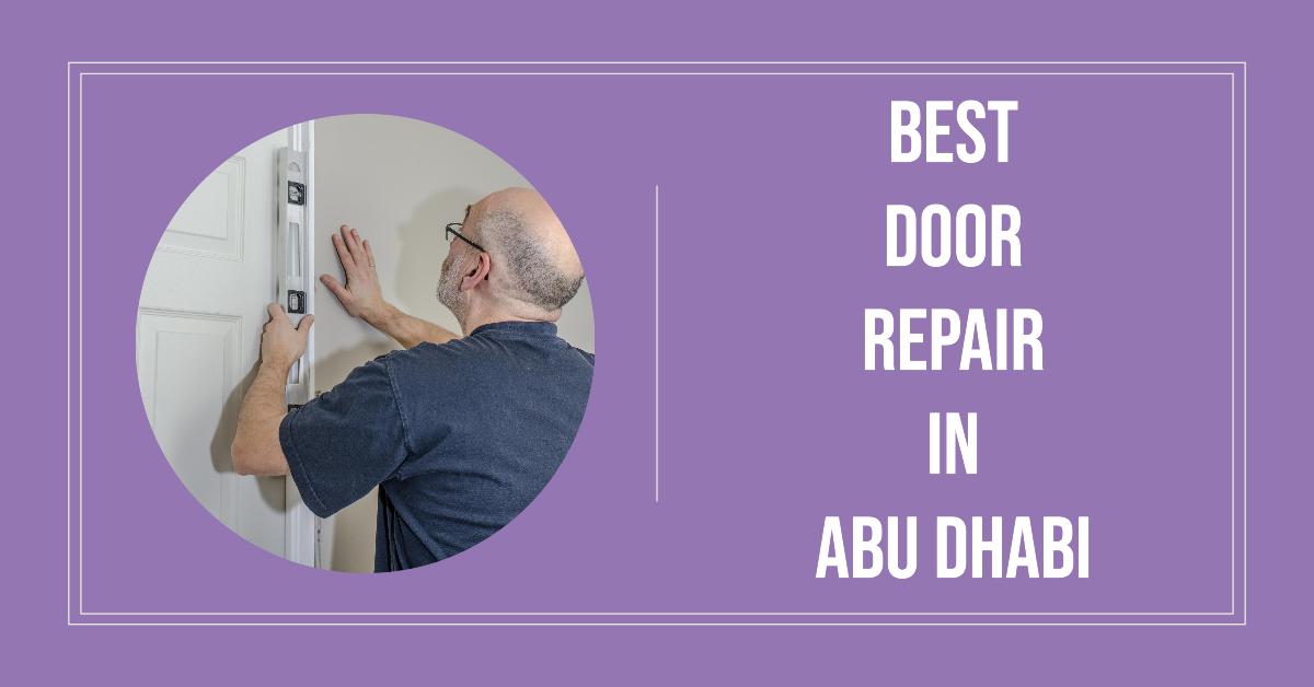5 Best Door Repair In Abu Dhabi (2026)
