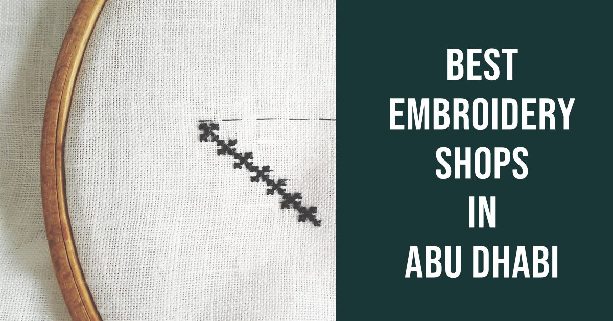 4 Best Embroidery Shops In Abu Dhabi (2026)