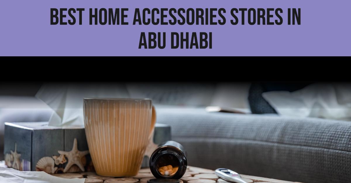 5 Best Home Accessories Stores In Abu Dhabi (2026)