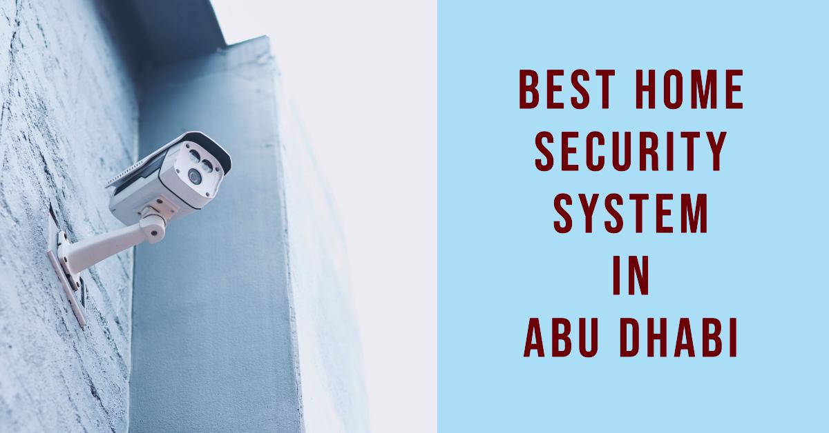5 Best Home Security System In Abu Dhabi (2026)