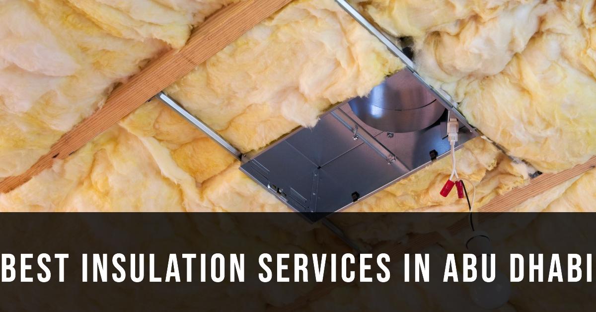 3 Best Insulation Services In Abu Dhabi (2026)