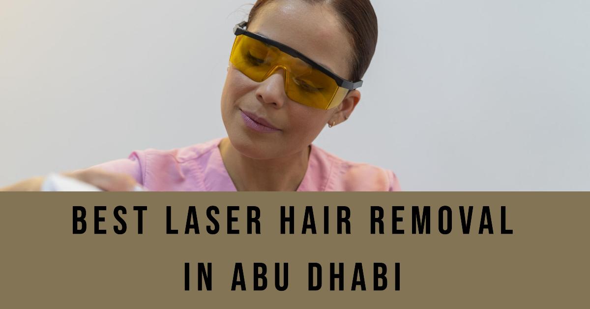 5 Best Laser Hair Removal In Abu Dhabi (2026)