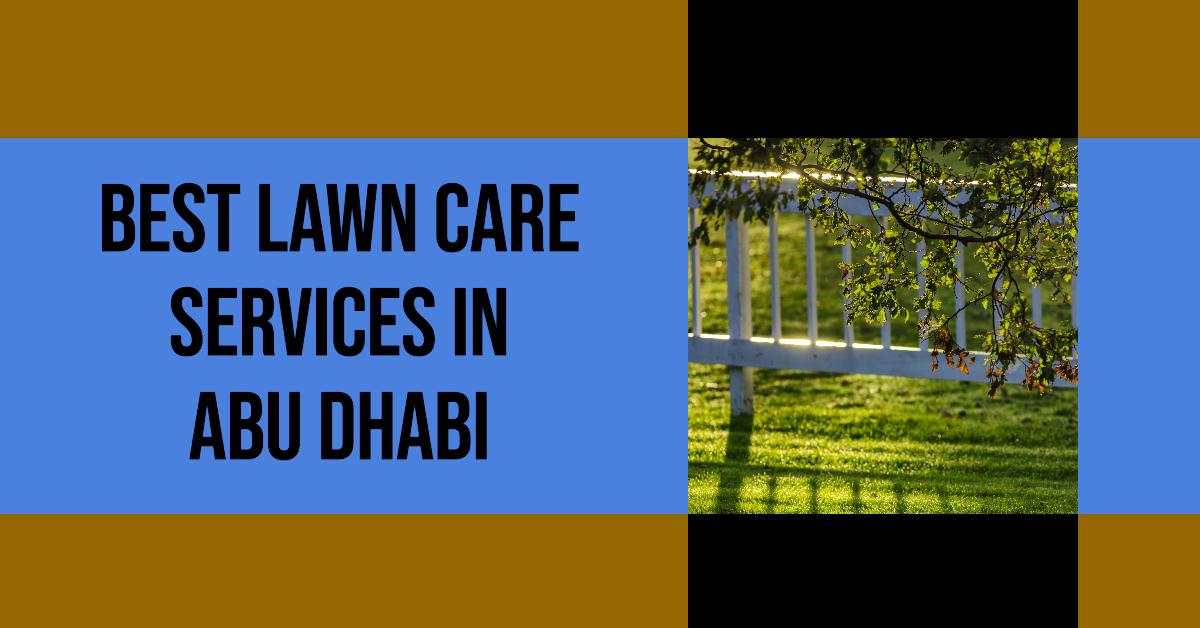 5 Best Lawn Care Services In Abu Dhabi (2026)
