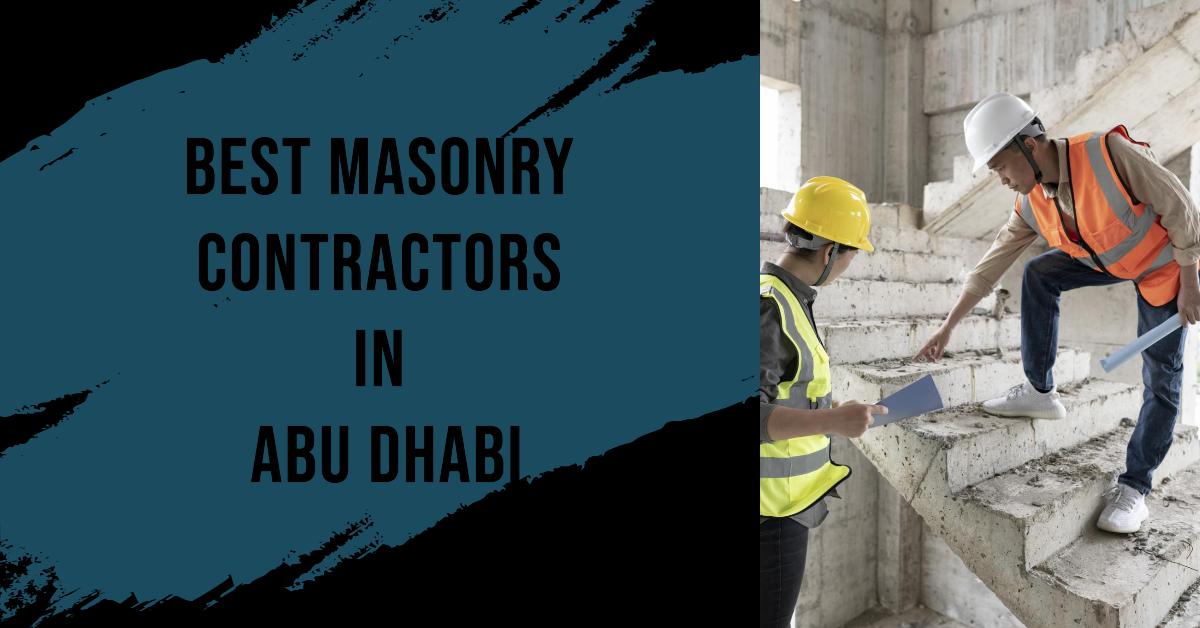5 Best Masonry Contractors In Abu Dhabi (2026)