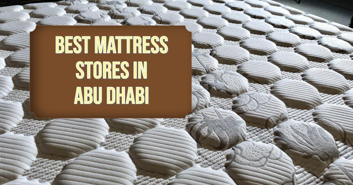 5 Best Mattress Stores In Abu Dhabi (2026)