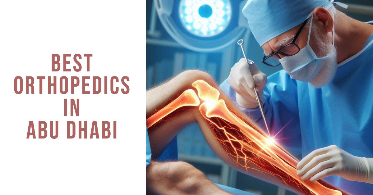 4 Best Orthopedics In Abu Dhabi (2026)