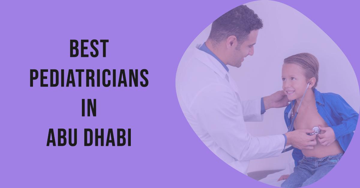5 Best Pediatricians In Abu Dhabi (2026)