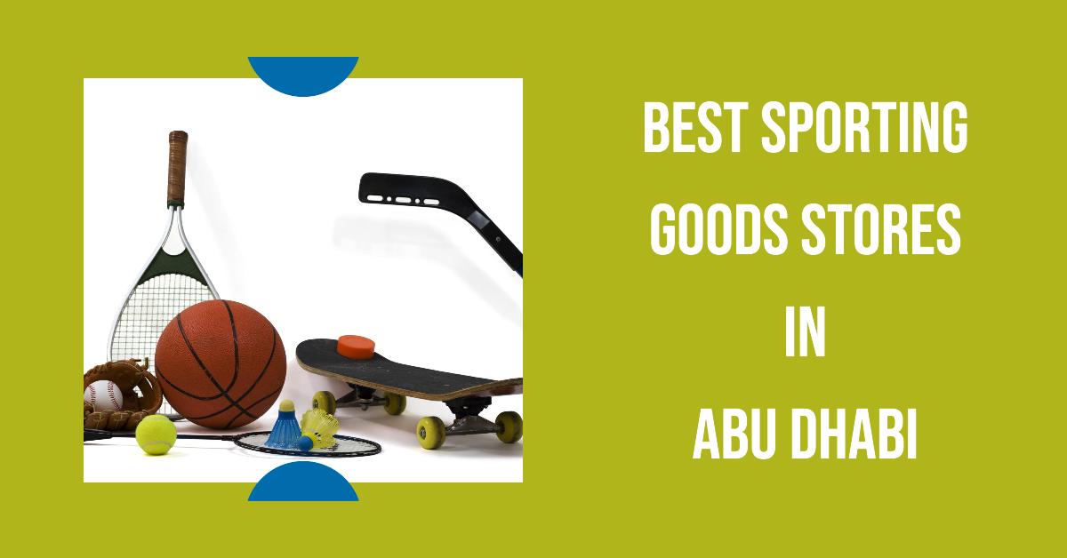 5 Best Sporting Goods Stores In Abu Dhabi (2026)