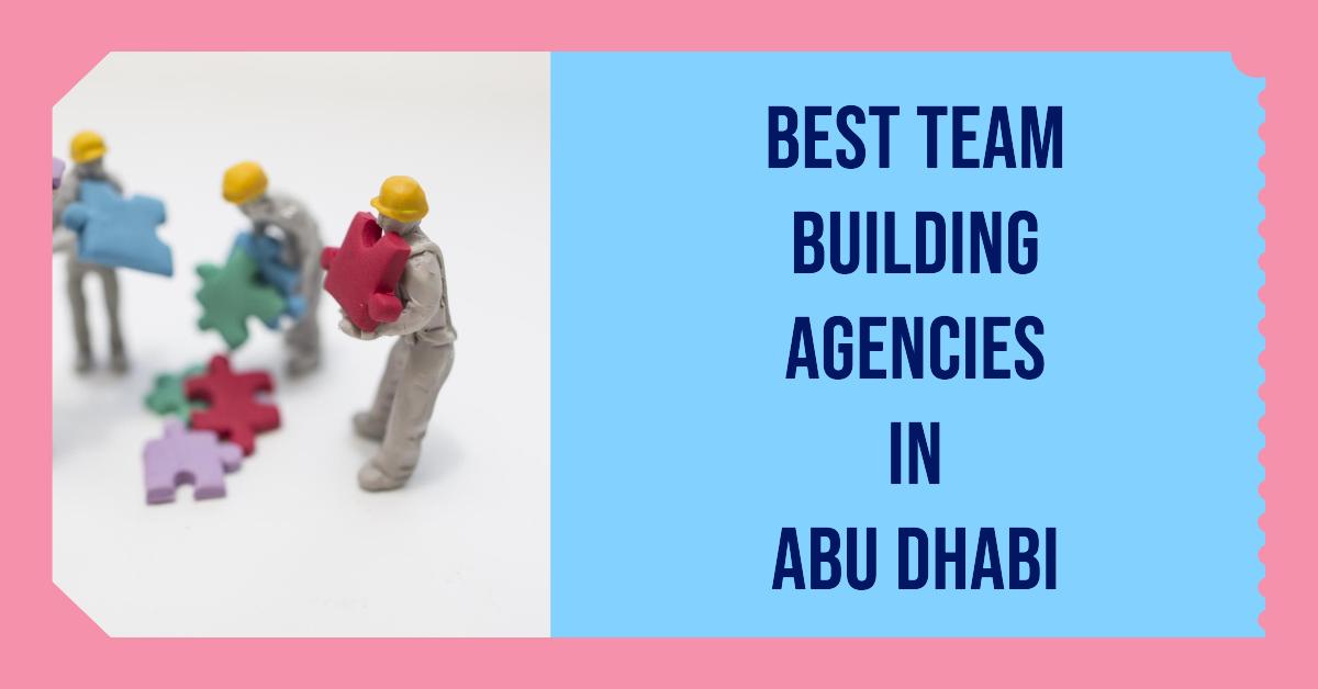 5 Best Team Building Agencies In Abu Dhabi (2026)