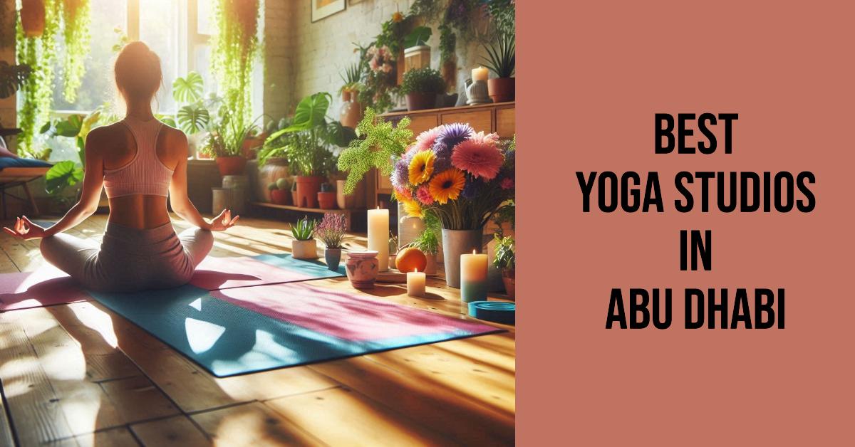 5 Best Yoga Studios In Abu Dhabi (2026)