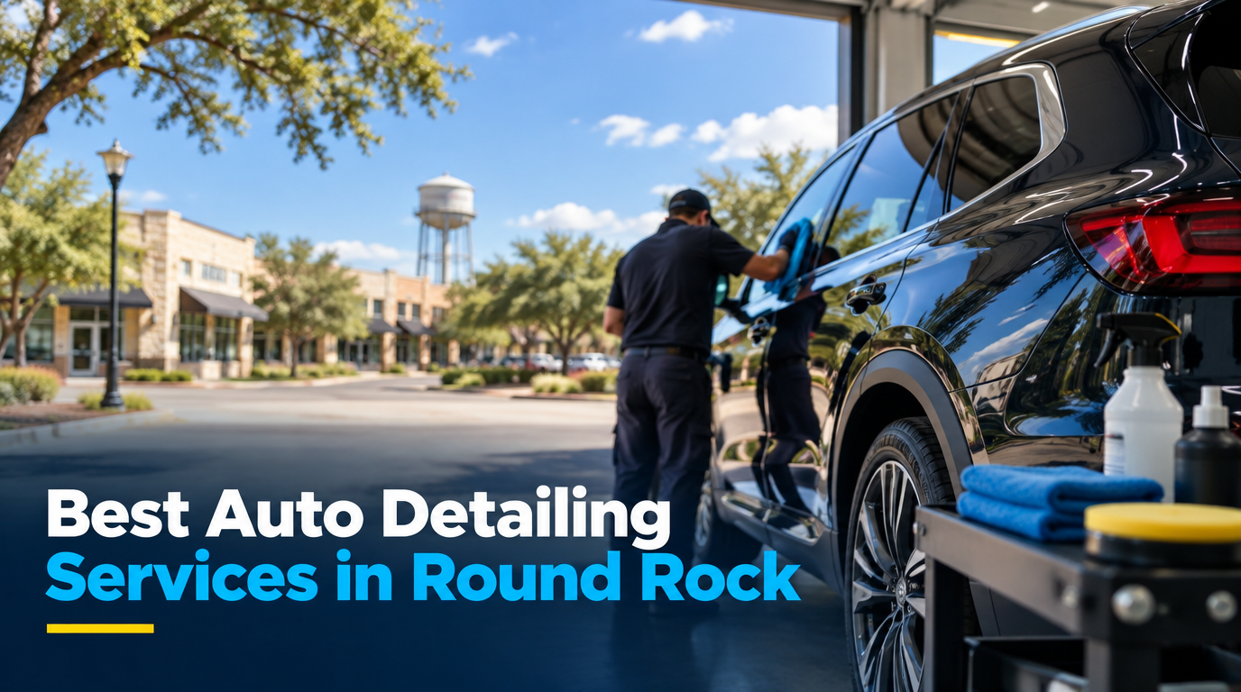 5 Best Auto Detailing Services in Round Rock (2026)