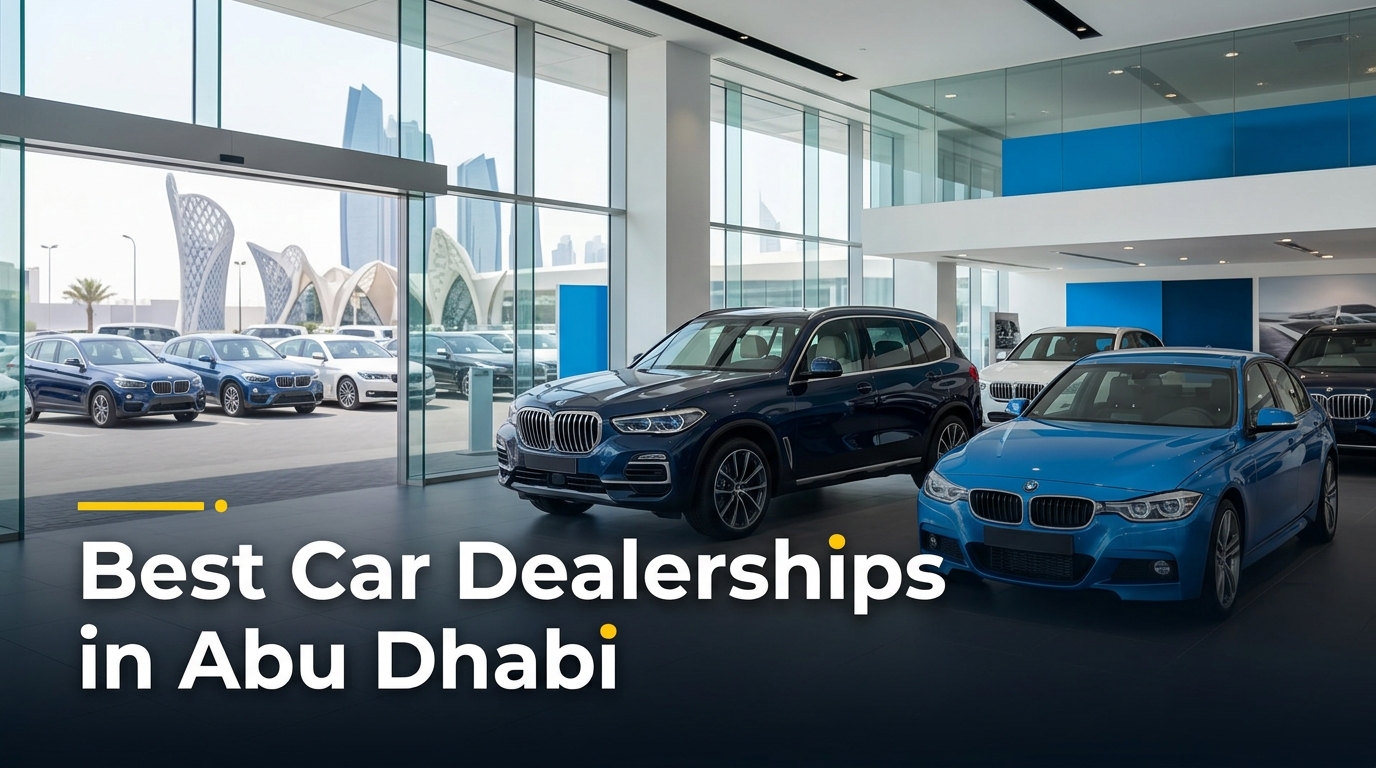 5 Best Car Dealerships in Abu Dhabi (2026)