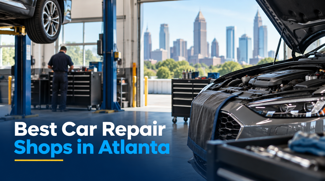 5 Best Car Repair Shops in Atlanta (2026)