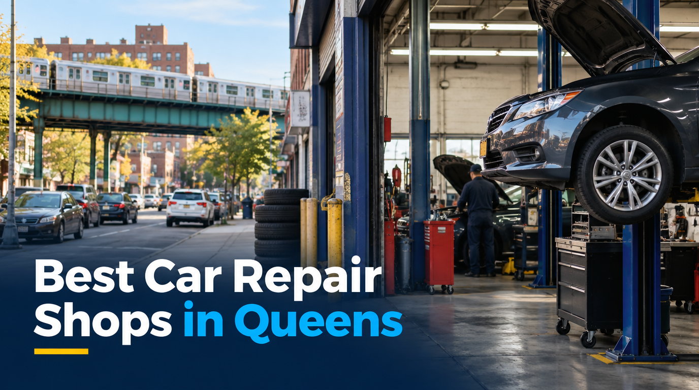 5 Best Car Repair Shops in Queens (2026)