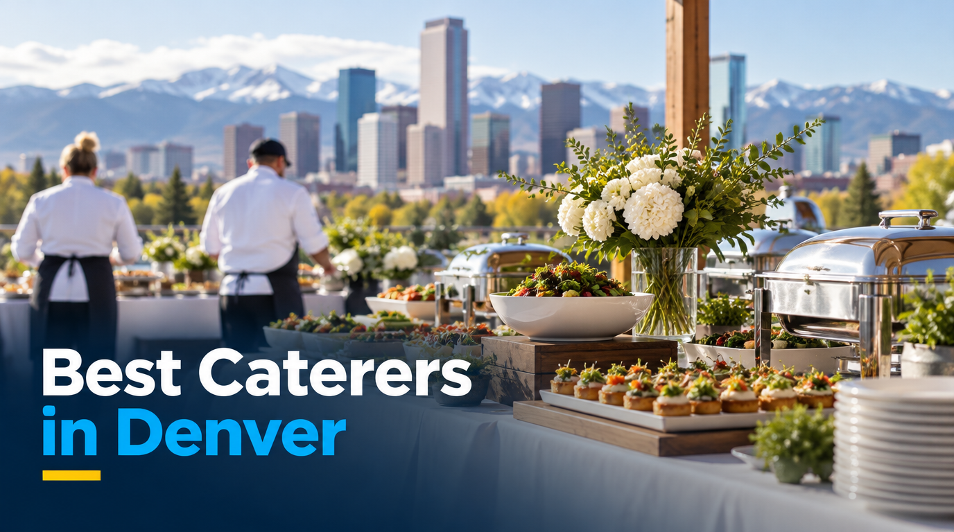 5 Best Caterers in Denver (2026)