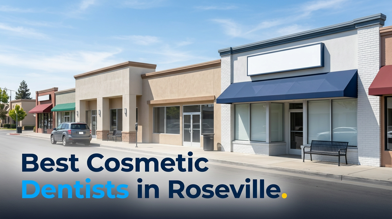 4 Best Cosmetic Dentists in Roseville (2026)