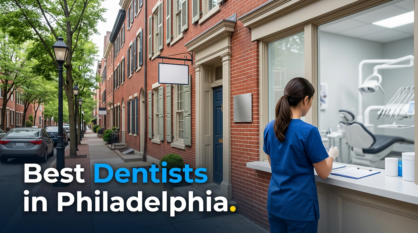 5 Best Dentists in Philadelphia (2026)