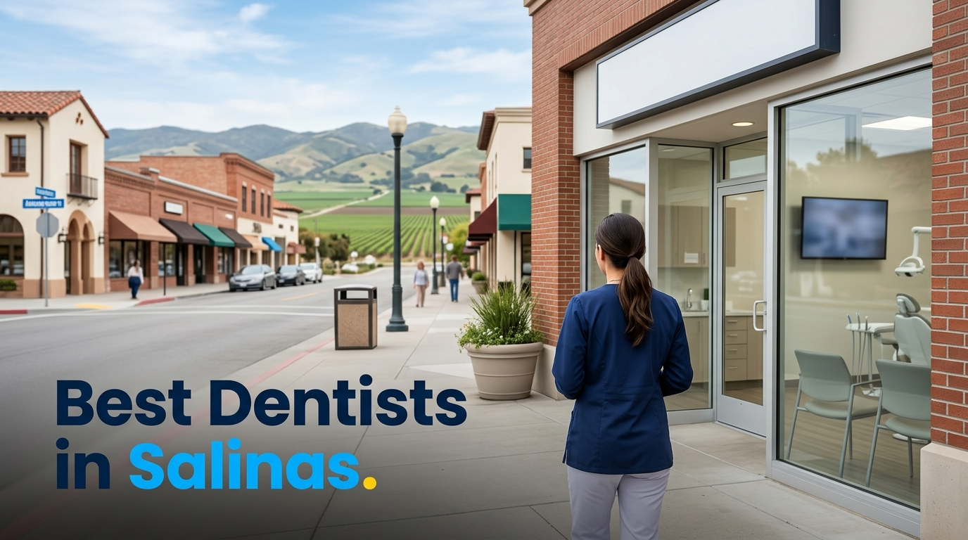 5 Best Dentists in Salinas (2026)