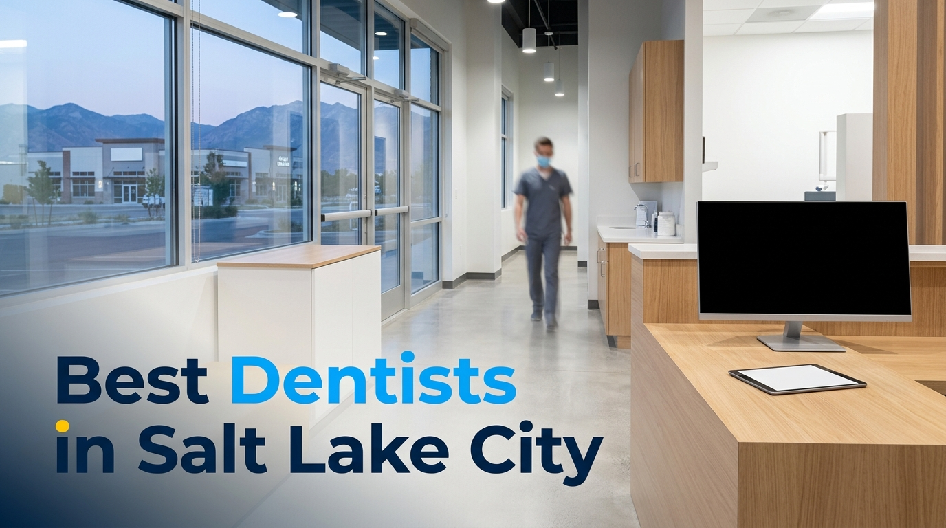5 Best Dentists in Salt Lake City (2026)