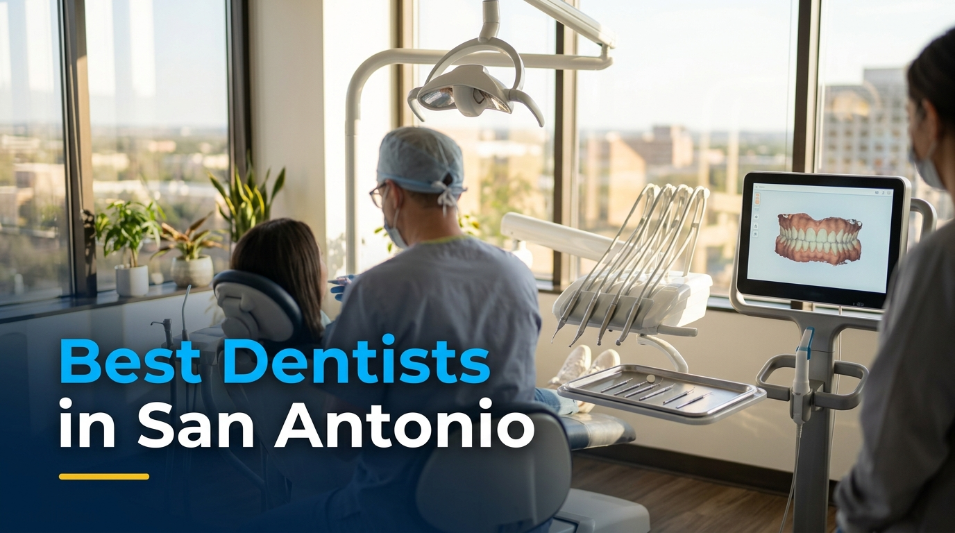 5 Best Dentists in San Antonio (2026)