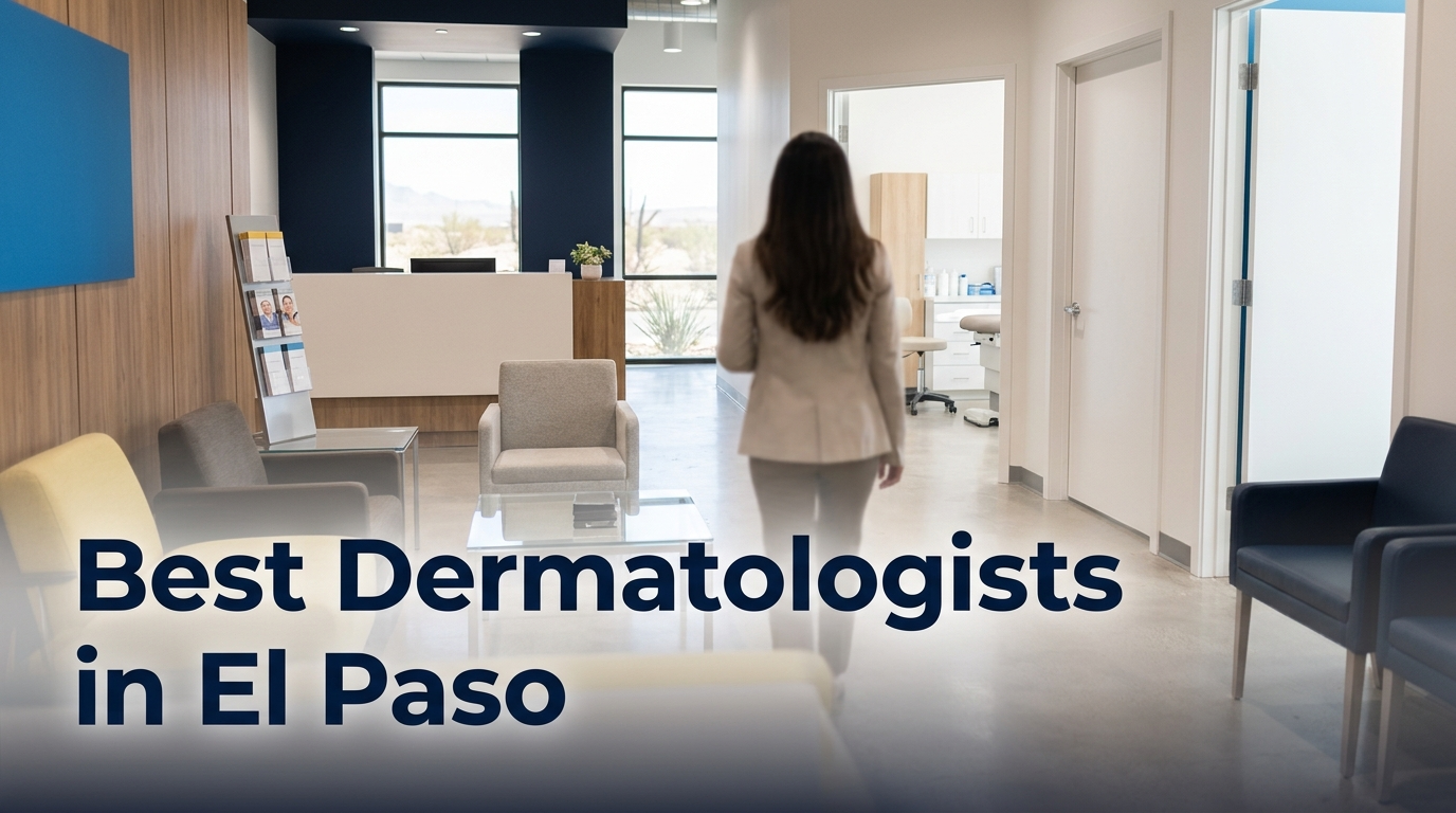 3 Best Dermatologists in El Paso (2026)