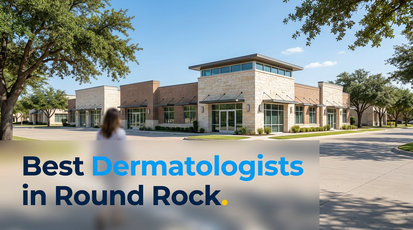 5 Best Dermatologists in Round Rock (2026)