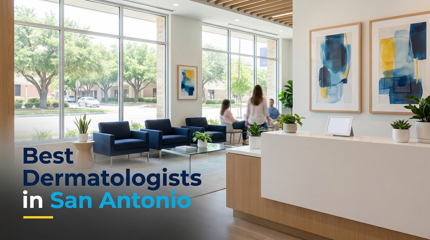 5 Best Dermatologists in San Antonio (2026)