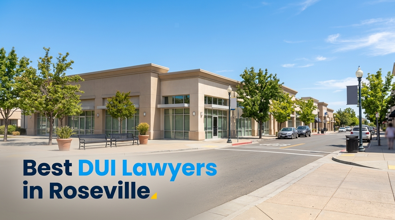 5 Best DUI Lawyers in Roseville (2026)
