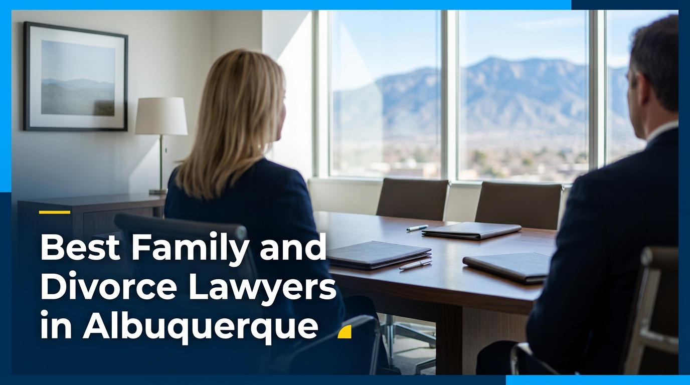 5 Best Family and Divorce Lawyers in Albuquerque (2026)