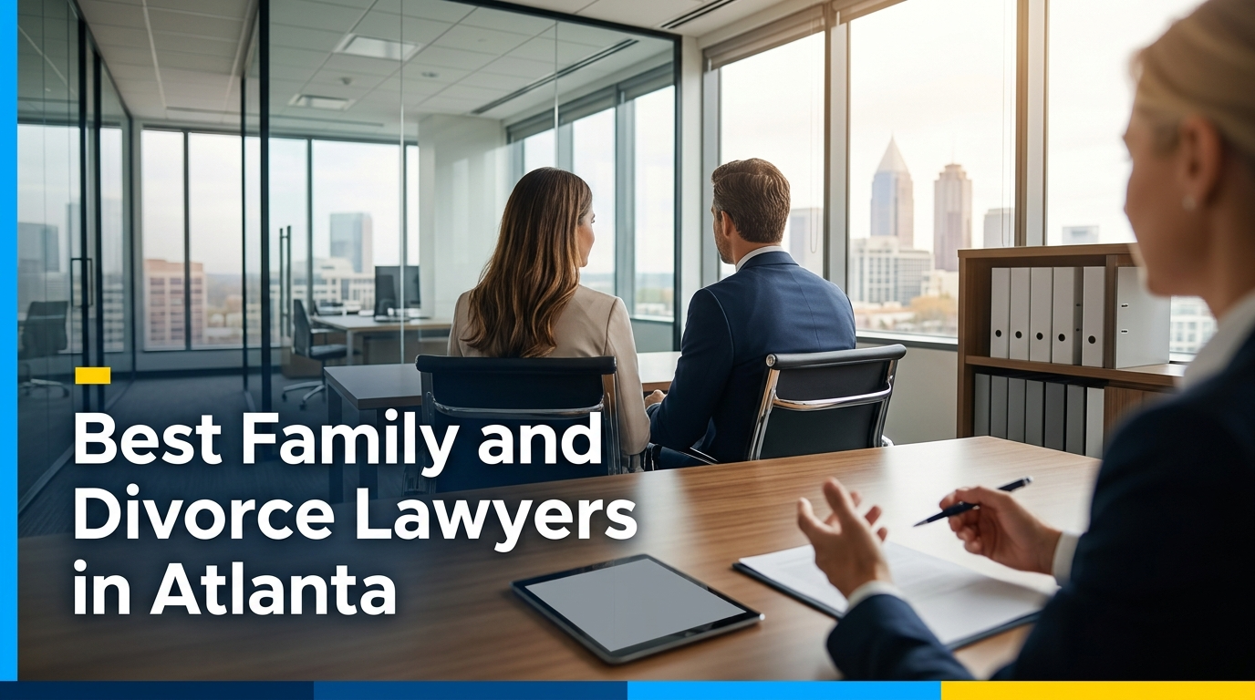 5 Best Family and Divorce Lawyers in Atlanta (2026)