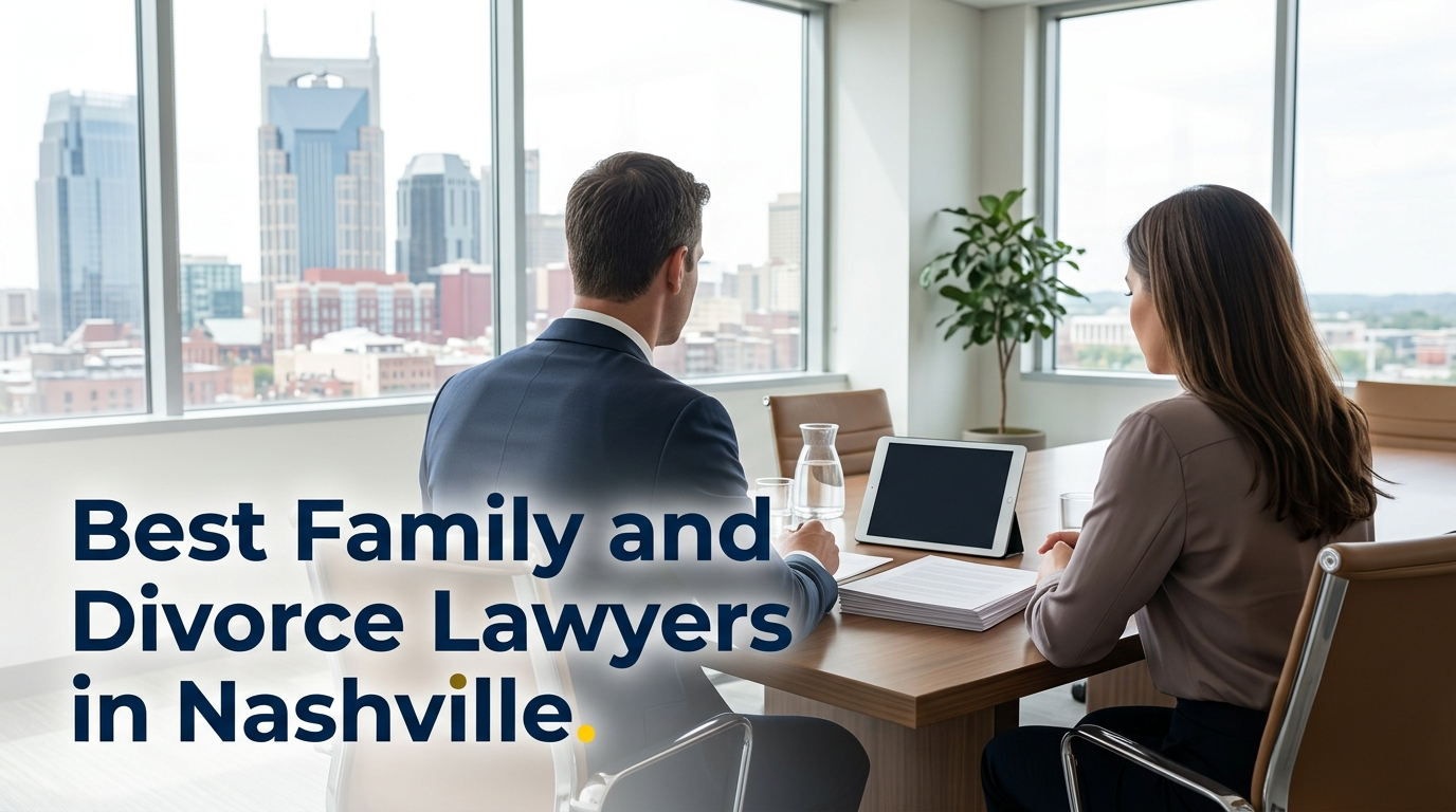 5 Best Family and Divorce Lawyers in Nashville (2026)