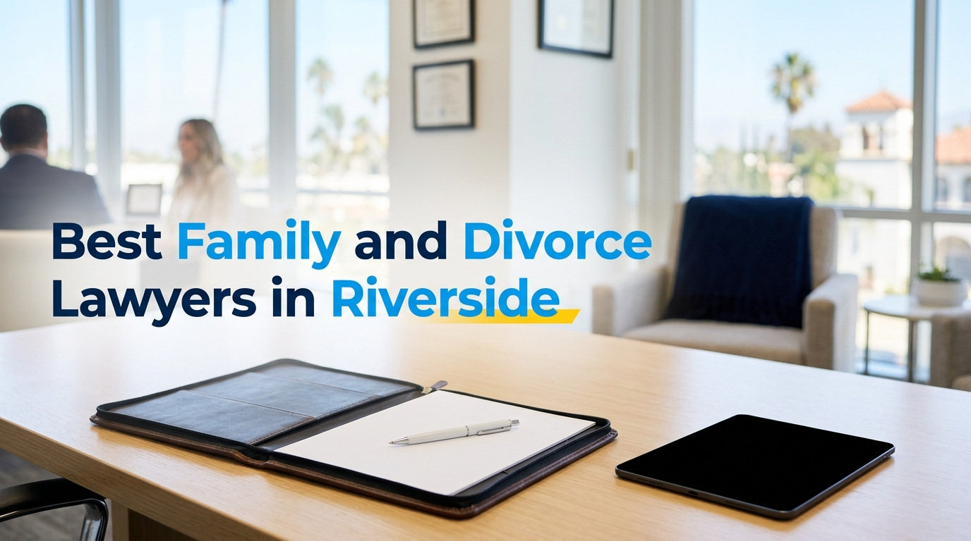 5 Best Family and Divorce Lawyers in Riverside (2026)