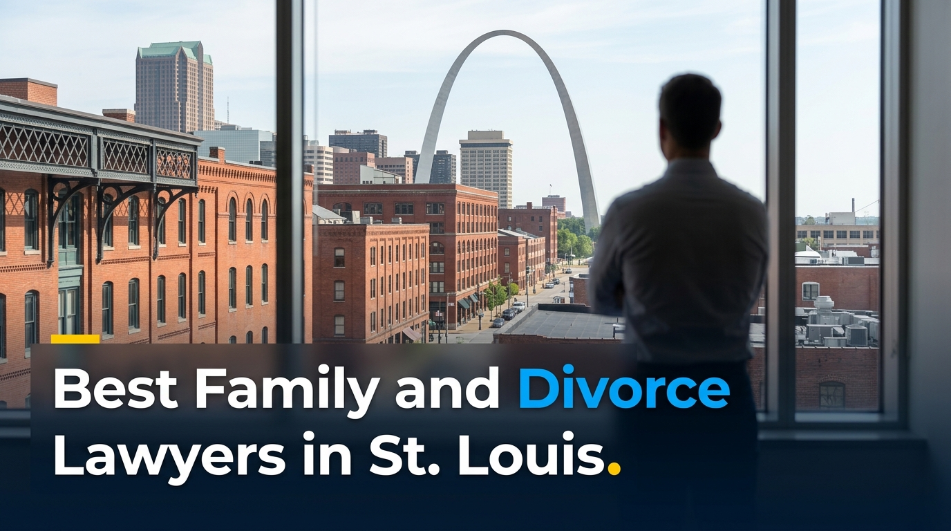5 Best Family and Divorce Lawyers in St. Louis (2026)
