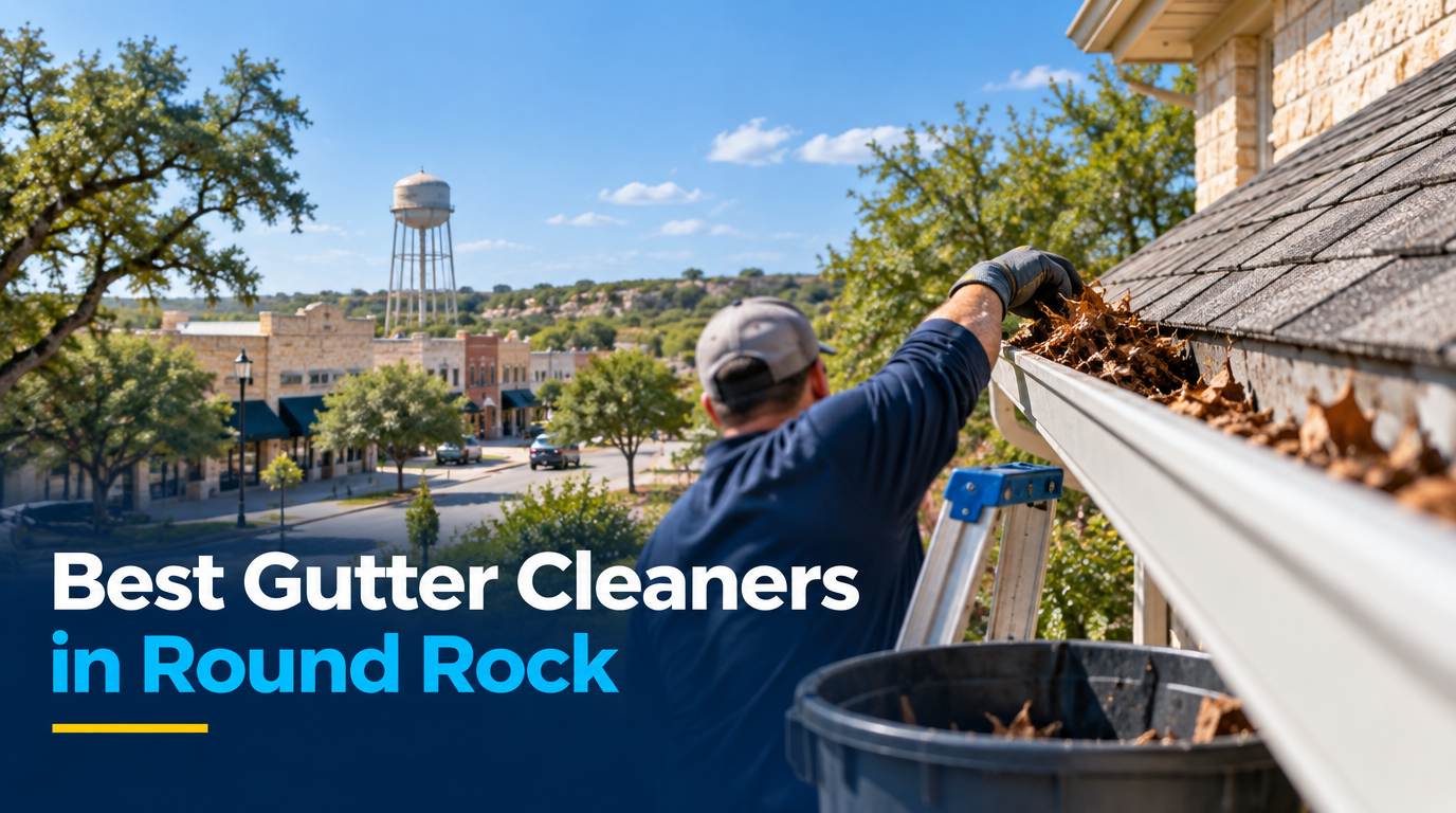 5 Best Gutter Cleaners in Round Rock (2026)