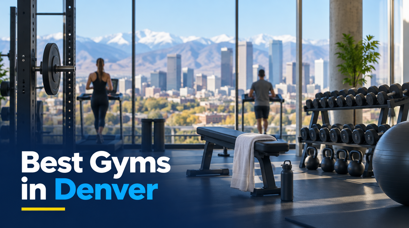 5 Best Gyms in Denver (2026)