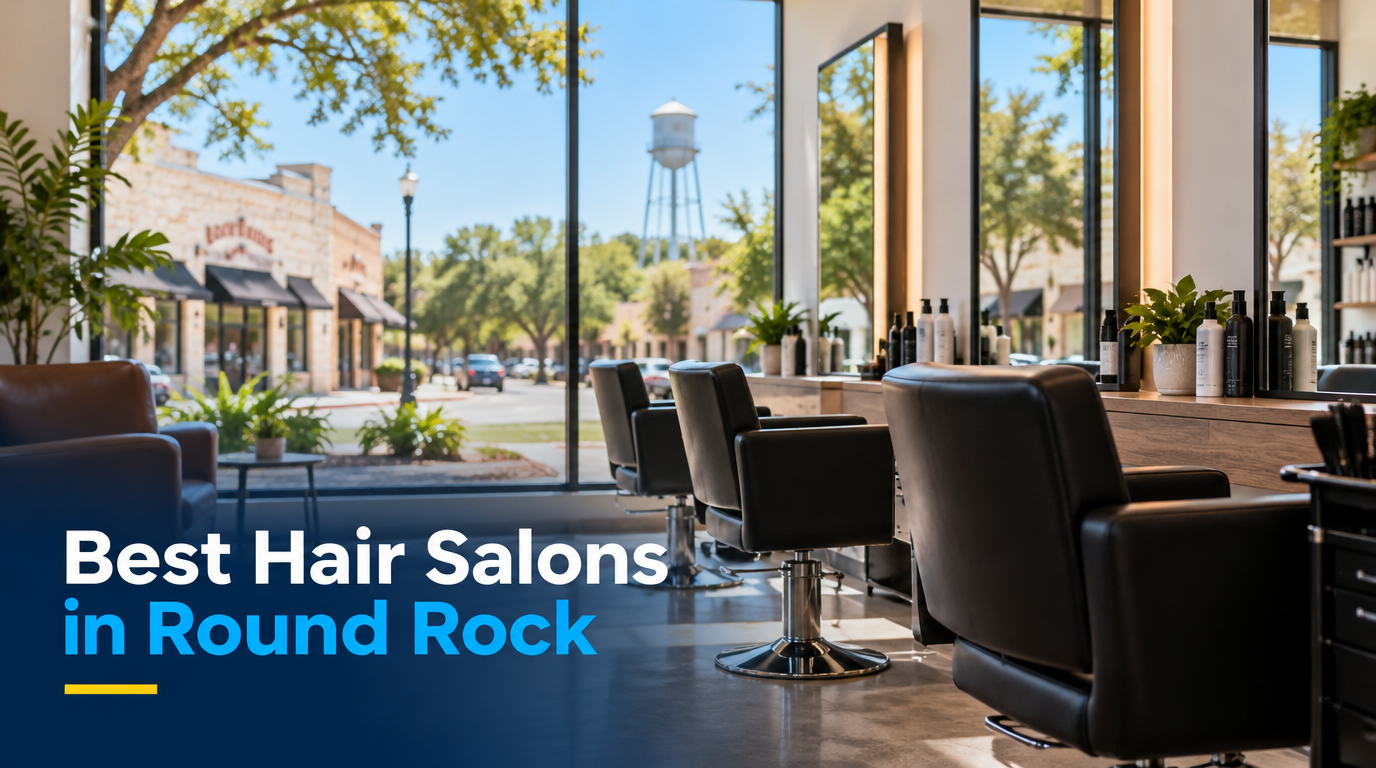 5 Best Hair Salons in Round Rock (2026)