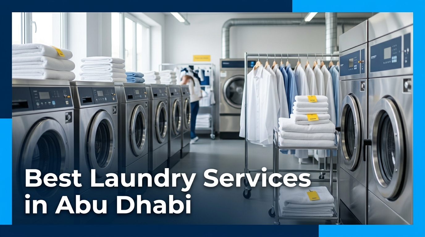 5 Best Laundry Services in Abu Dhabi (2026)