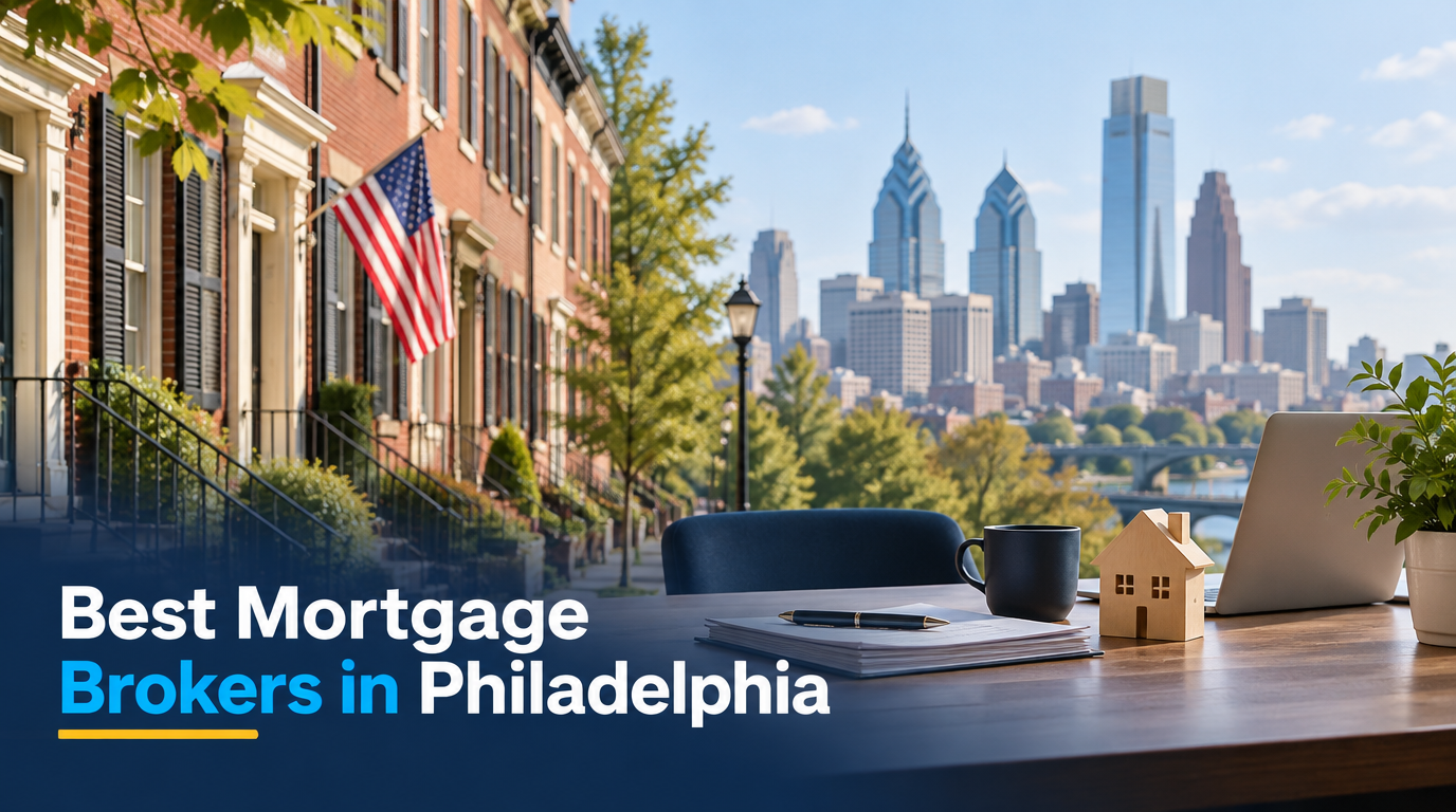 5 Best Mortgage Brokers in Philadelphia (2026)