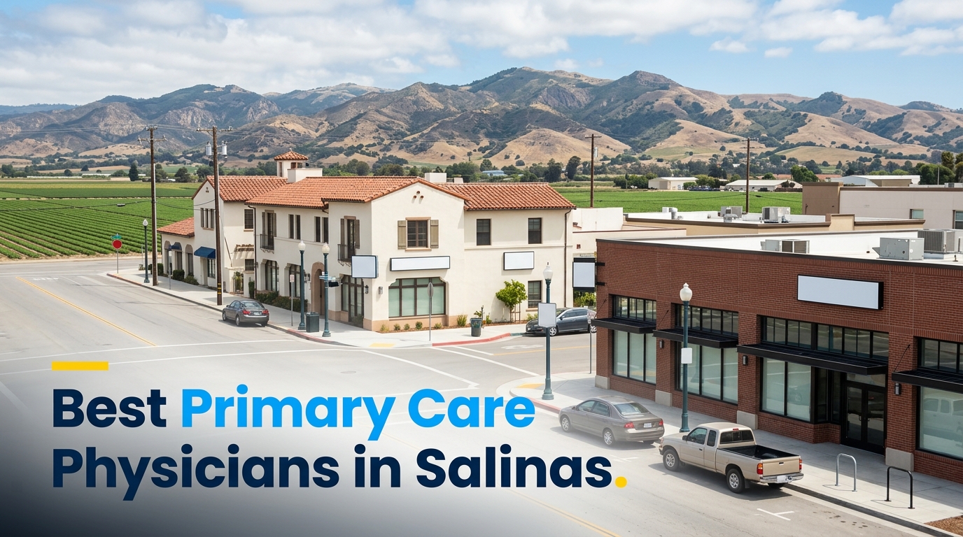 5 Best Primary Care Physicians in Salinas (2026)