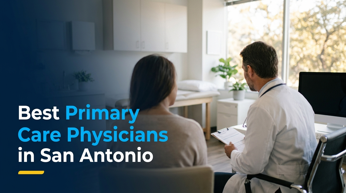 5 Best Primary Care Physicians in San Antonio (2026)