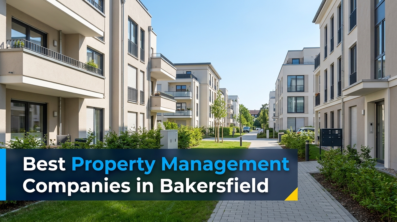 5 Best Property Management Companies in Bakersfield (2026)