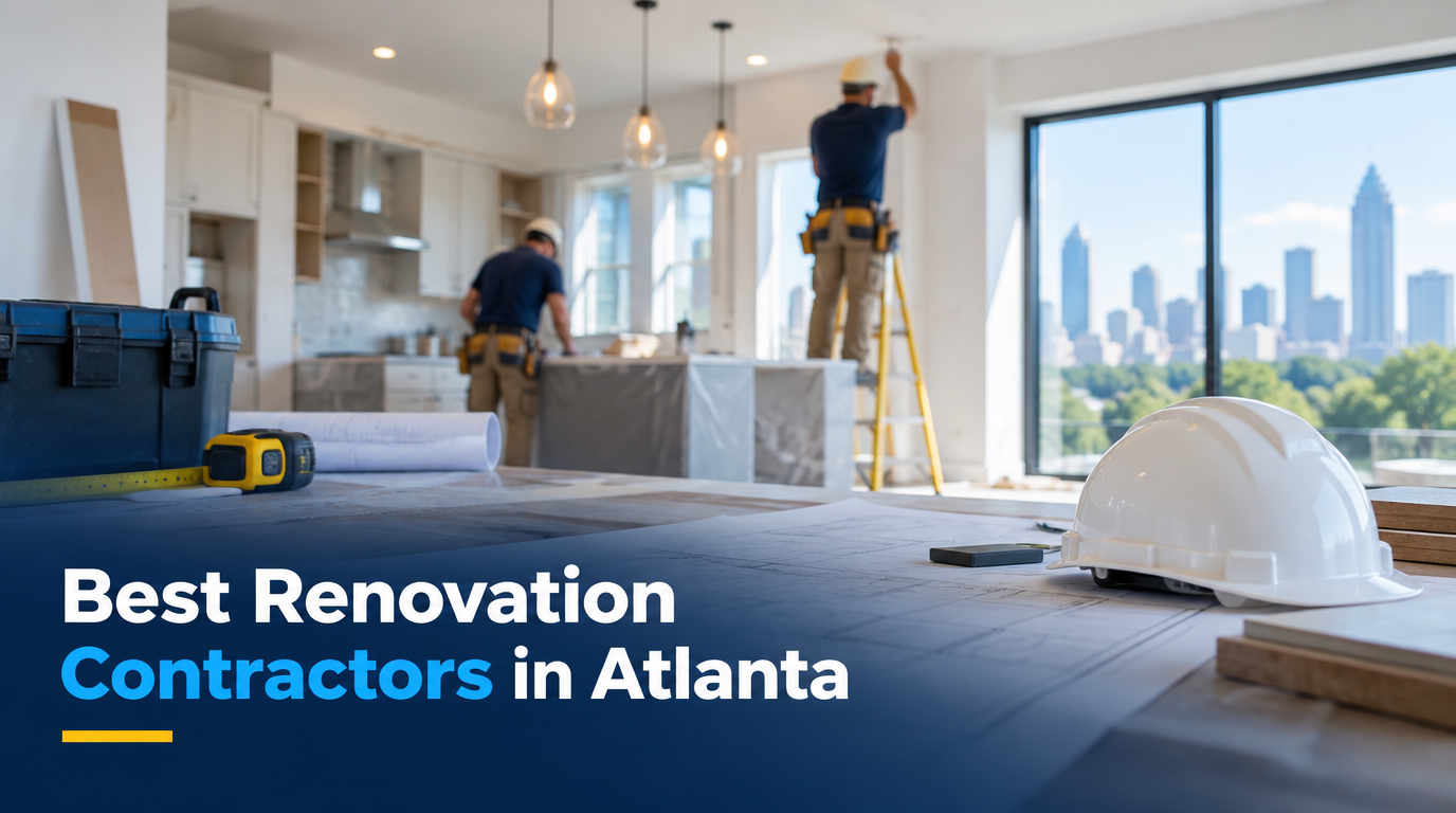 5 Best Renovation Contractors in Atlanta (2026)