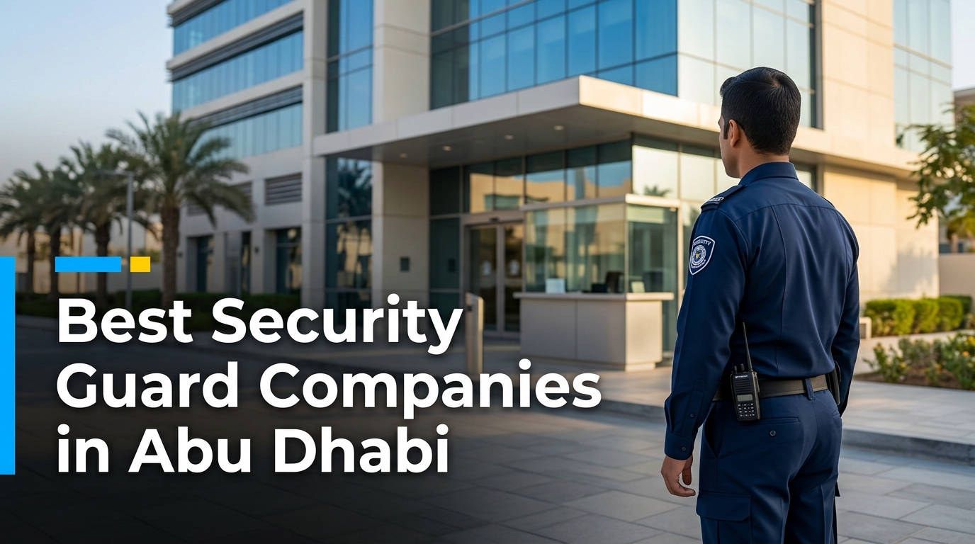 5 Best Security Guard Companies In Abu Dhabi (2026)