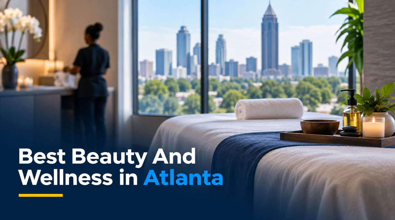 Best Beauty and Wellness in Atlanta (2026): Top Rated & Reviewed