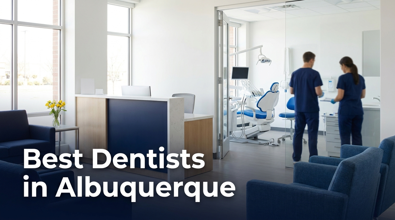 Best Dentists in Albuquerque (2026): Top Rated & Reviewed