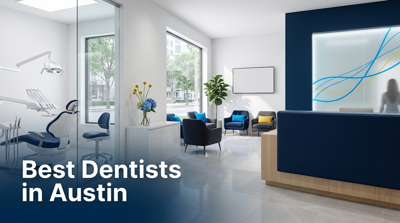 Best Dentists in Austin (2026): Top Rated & Reviewed