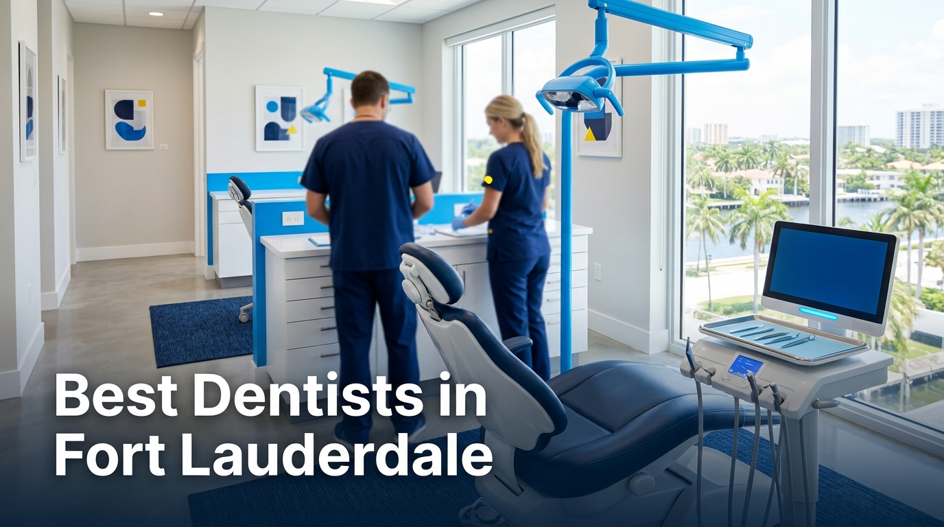 Best Dentists in Fort Lauderdale (2026): Top Rated & Reviewed